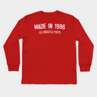 Made in 1986 - All Original Parts / Birthday Gift Design Kids Long Sleeve T-Shirt